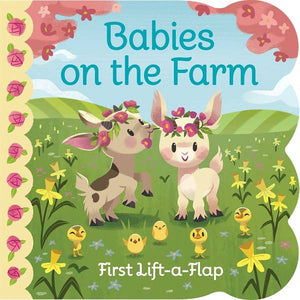 Cottage Door Press Babies On The Farm Chunky Lift a Flap Board Book