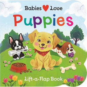 Cottage Door Press Babies Love Puppies Chunky Lift a Flap Book