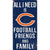 All Star Sports Chicago Bears All I Need Is Football, Family & Friends Sign