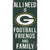 All Star Sports Green Bay Packers All I Need Is Football, Family &Friends Sign