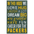 NFL Green Bay Packers 11"x19" In This House Sign