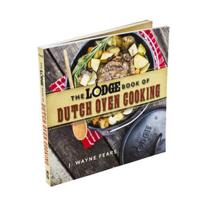 Lodge The Lodge Book of Dutch Oven Cooking